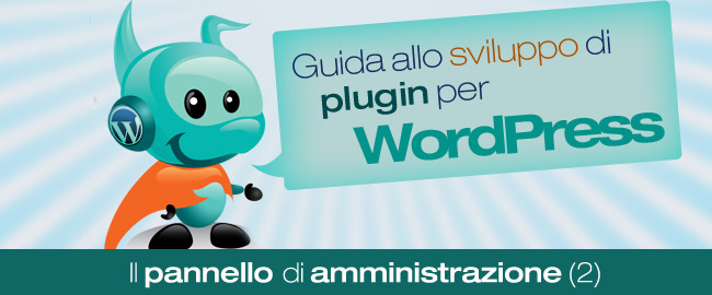 guida-allo-sviluppo-di-un-plugin-per-wordpress-il-pannello-di-amministrazione