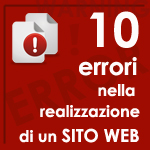 I 10 errori più comuni nella realizzazione di un sito web