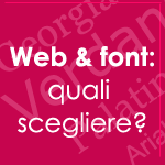 Quali font utilizzare nello sviluppo di un sito web?