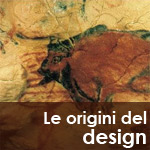 Il Design, dalle grotte