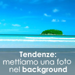 Tendenze: mettiamo una foto come background del sito?