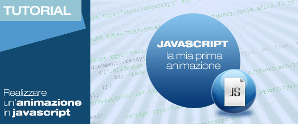 JavaScript – La mia prima animazione (parte 2)