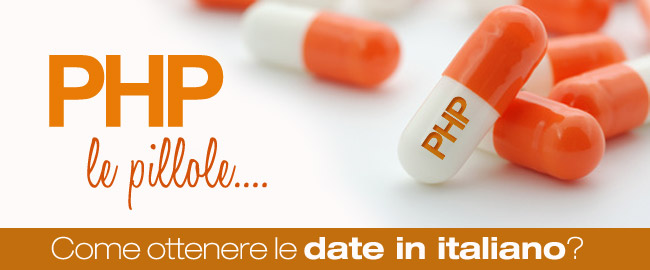 [PILLOLE PHP] Come ottenere le date in italiano?