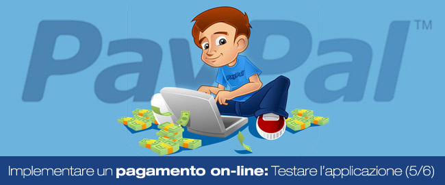 Come implementare un pagamento online: Testare l’applicazione (5/6)