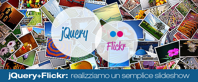 Jquery+Flickr: Realizziamo un semplice slideshow